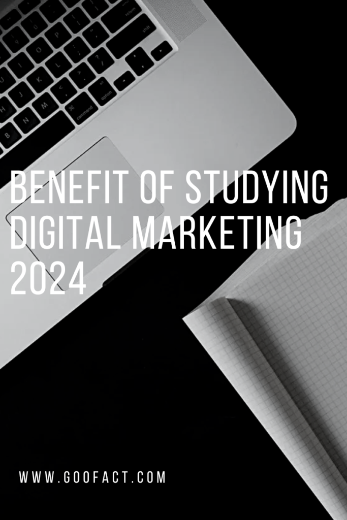 Benefit of Studying Digital Marketing 2024